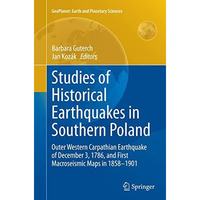 Studies of Historical Earthquakes in Southern Poland: Outer Western Carpathian E [Paperback]