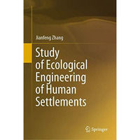 Study of Ecological Engineering of Human Settlements [Hardcover]