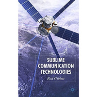 Sublime Communication Technologies [Hardcover]