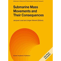 Submarine Mass Movements and Their Consequences: 1st International Symposium [Paperback]