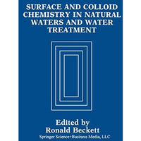 Surface and Colloid Chemistry in Natural Waters and Water Treatment [Paperback]