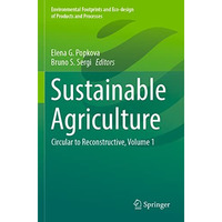 Sustainable Agriculture: Circular to Reconstructive, Volume 1 [Paperback]