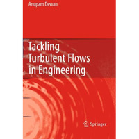 Tackling Turbulent Flows in Engineering [Hardcover]