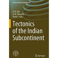 Tectonics of the Indian Subcontinent [Paperback]