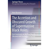 The Accretion and Obscured Growth of Supermassive Black Holes: First Constraints [Hardcover]