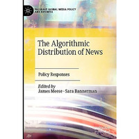 The Algorithmic Distribution of News: Policy Responses [Paperback]