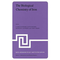 The Biological Chemistry of Iron: A Look at the Metabolism of Iron and Its Subse [Paperback]