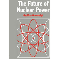 The Future of Nuclear Power [Hardcover]