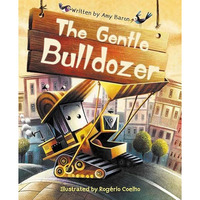The Gentle Bulldozer [Hardcover]