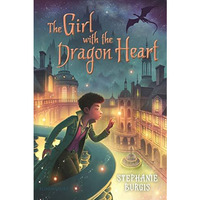The Girl with the Dragon Heart [Paperback]