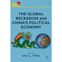 The Global Recession and China's Political Economy [Hardcover]
