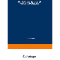 The Infra-red Spectra of Complex Molecules [Paperback]