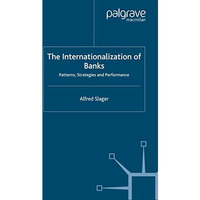 The Internationalization of Banks: Patterns, Strategies and Performance [Paperback]