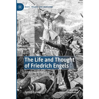 The Life and Thought of Friedrich Engels: 30th Anniversary Edition [Paperback]