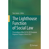 The Lighthouse Function of Social Law: Proceedings of the ISLSSL XIV European Re [Hardcover]