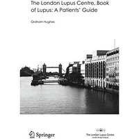 The London Lupus Centre, Book of Lupus: A Patients' Guide [Paperback]