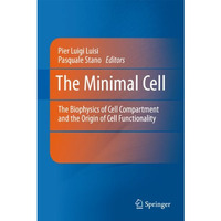 The Minimal Cell: The Biophysics of Cell Compartment and the Origin of Cell Func [Hardcover]