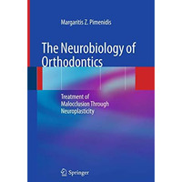 The Neurobiology of Orthodontics: Treatment of Malocclusion Through Neuroplastic [Paperback]