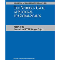 The Nitrogen Cycle at Regional to Global Scales [Hardcover]