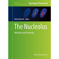 The Nucleolus: Methods and Protocols [Hardcover]