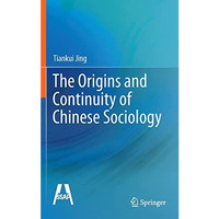 The Origins and Continuity of Chinese Sociology [Hardcover]