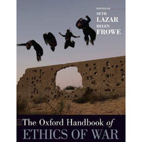 The Oxford Handbook of Ethics of War [Paperback]