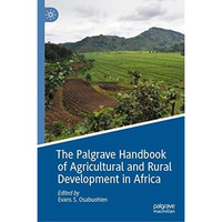 The Palgrave Handbook of Agricultural and Rural Development in Africa [Hardcover]