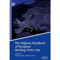 The Palgrave Handbook of European Banking Union Law [Hardcover]