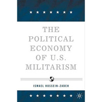 The Political Economy of U.S. Militarism [Paperback]