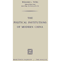 The Political Institutions of Modern China [Paperback]