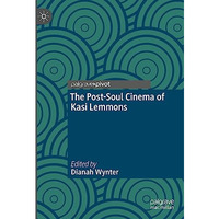 The Post-Soul Cinema of Kasi Lemmons [Hardcover]