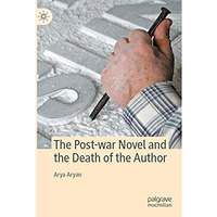 The Post-war Novel and the Death of the Author [Paperback]