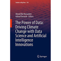 The Power of Data: Driving Climate Change with Data Science and Artificial Intel [Hardcover]