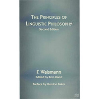 The Principles of Linguistic Philosophy [Paperback]