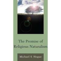 The Promise of Religious Naturalism [Hardcover]