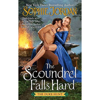 The Scoundrel Falls Hard: The Duke Hunt [Paperback]