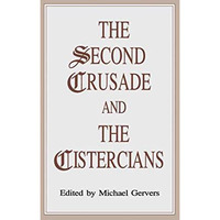 The Second Crusade and the Cistercians [Paperback]