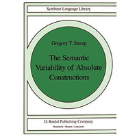 The Semantic Variability of Absolute Constructions [Hardcover]