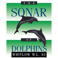The Sonar of Dolphins [Hardcover]
