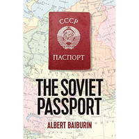 The Soviet Passport: The History, Nature and Uses of the Internal Passport in th [Hardcover]