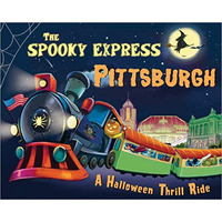 The Spooky Express Pittsburgh [Hardcover]