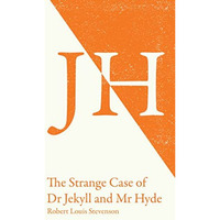 The Strange Case of Dr Jekyll and Mr Hyde [Paperback]