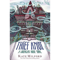 The Thief Knot: A Greenglass House Story [Paperback]