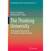 The Thinking University: A Philosophical Examination of Thought and Higher Educa [Paperback]