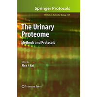 The Urinary Proteome: Methods and Protocols [Hardcover]