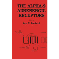 The alpha-2 Adrenergic Receptors [Hardcover]