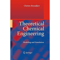 Theoretical Chemical Engineering: Modeling and Simulation [Paperback]