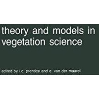 Theory and models in vegetation science: Proceedings of Symposium, Uppsala, July [Paperback]
