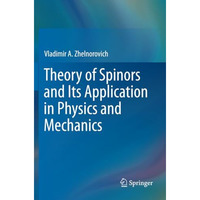 Theory of Spinors and Its Application in Physics and Mechanics [Paperback]