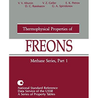 Thermophysical Properties of Freons: Methane Series, Part 1 [Paperback]
